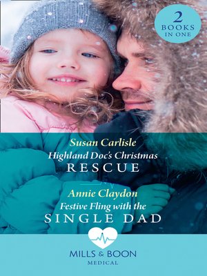 cover image of Highland Doc's Christmas Rescue / Festive Fling With the Single Dad